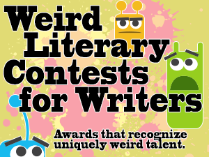 The Weirdest Literary Awards for Writers