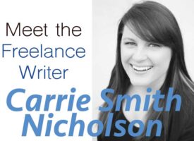 Meet the Freelance Writer: Carrie Smith Nicholson