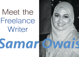 Meet the Freelance Writer: Samar Owais