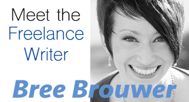 Meet the Freelance Writer: Bree Brouwer